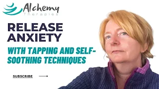 A Quick Guide to Tapping and Havening to Release Anxiety: allow an Autonomic Re-set