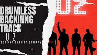 U2's Sunday Bloody Sunday - Drumless Backing Track Takes Center Stage - An Epic Musical Journey!