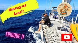 Sailing The Bay of Biscay can be great! Our biggest passage so far! #11