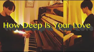 How Deep Is Your Love - Bee Gees Piano Cover
