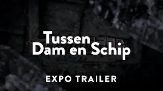 Expo trailer Tussen Dam en Schip