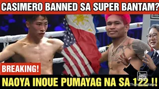 INOUE PUMAYAG NA SA 122!CASIMERO  BANNED SA AMERICA!?