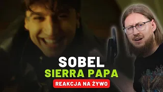 Sobel "Sierra Papa" | REAKCJA NA ŻYWO 🔴