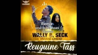 wally B Seck Feat Viviane Chidid Reguiene Tass Remix Prod By DG Beatz