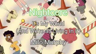 Nightcore - It's My World (And We're all Living in It)