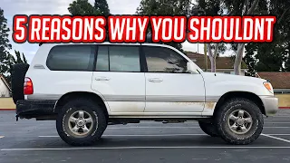5 reasons you should NOT get a Land Cruiser 100 or Lexus LX470