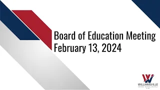 February 13, 2024 - Board of Education Meeting