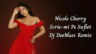 Nicole Cherry - Scrie-mi Pe Suflet (Dj DeeMass remix 2022)