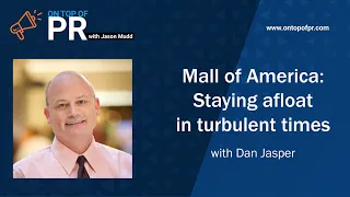 Mall of America: Staying afloat in turbulent times with Dan Jasper