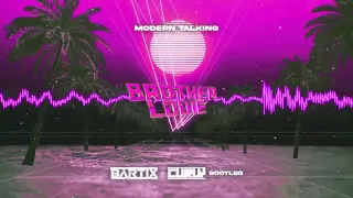 Modern Talking - Brother Louie (BARTIX x DJ CURLY Bootleg) 2023