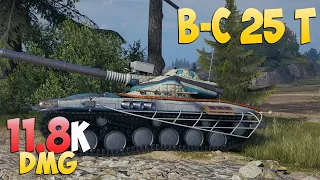 B-C 25 t - 7 Kills 11.8K DMG - Beautiful! - World Of Tanks