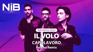 Capolavoro - Rumba Remix - Il Volo - Sanremo 2024 - NiB Dj Latin Sound