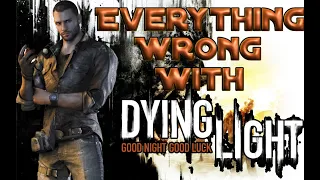 GAMING SINS Everything Wrong With Dying Light