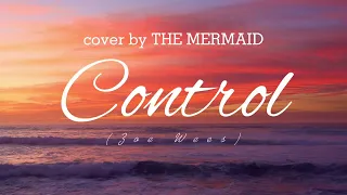 🎧Control - Zoe Wees (cover) THE MERMAID   [ALWAYS BETTER WITH THE HEADPHONES]🎧