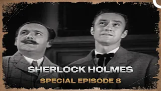 Sherlock Holmes  | Special Episode 8