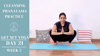 Day 21 | Pranayama Practice | 25 Mins Cleansing Breath Work | Get Set Yoga   8 Weeks Yoga Journey