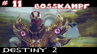 DESTINY 2  |# 11 | Bosskampf | PS4 | Gameplay | Deutsch Gerrman