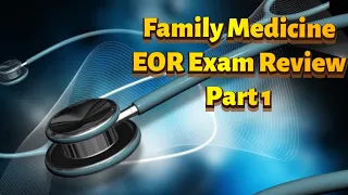 Family Medicine EOR Exam Review Part 1