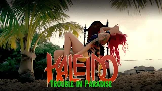 KALEIDO - Trouble In Paradise (Official Video)