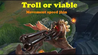 Troll or Viable: Movement speed Jhin