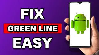 How To Fix Green Line On Phone Screen Android (Solved)