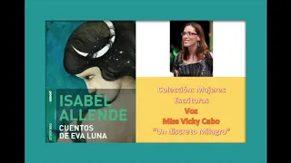 Un Discreto Milagro, Isabel Allende. Audio Cuento. Voz: Miss Vicky Cabo DESELE: B2-C1