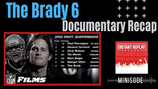THE BRADY 6 Recap (Tom Brady Documentary NFL Films/ESPN)
