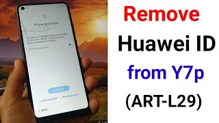 Huawei Y7p (ART-L29) Remove Huawei ID (C432) [ Downgrade Firmware ]