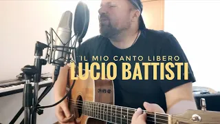 Il mio canto libero - Lucio Battisti - chitarra e voce