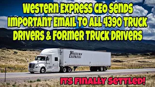 Western Express CEO Sends Important Email To All Truck Drivers & Fromer Drivers 🤯 It's Settled!