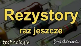 Rezystory raz jeszcze [RS Elektronika] #107