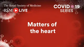 RSM COVID-19 Series | Episode 67: Matters of the heart