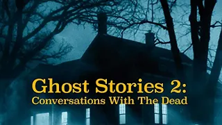 Ghost Stories 2: Conversations with the Dead (2008) | Trailer | Tracy Bacon | Dan T. Hall