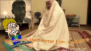 Reacting to short horror film- Makmum