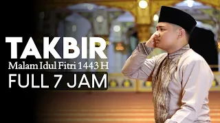 TAKBIR MALAM IDUL FITRI || 7 JAM NON STOP ⛔