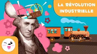 La révolution industrielle - 5 Choses que tu devrais savoir - L'histoire pour les enfants