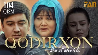 Qodirxon (baxt shakli 104-qism 2-mavsum) | Кодирхон (бахт шакли 104-кисм 2-мавсум)