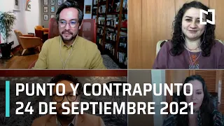 Punto y Contrapunto, con Genaro Lozano | Programa Completo - 24 de septiembre de 2021