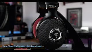 Focal Clear Professional headphone, the clear choice for incredible sound?