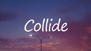 Justine Skye, Tyga - Collide (Lyrics) | Charlie Puth, D4vd,...