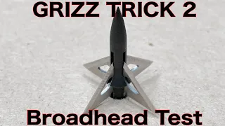 GRIZZ TRICK 2: Broadhead Test