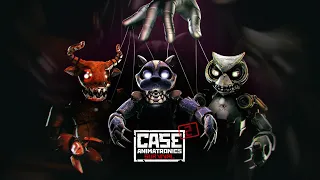 CASE 2: Animatronics (Episode 1-3) - Полное прохождение