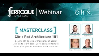 Masterclass: Citrix Pod Architecture 101