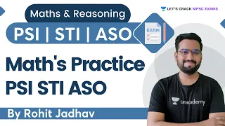 Maths Practice For PSI STI ASO | Mathematics | MPSC Exams | By Rohit Jadhav