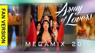 ARMY OF LOVERS ♛ Megamix 2015 ♛ Fan Version - 35 Songs (1990-2014)