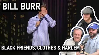 Bill Burr - Black Friends, Clothes & Harlem REACTION!! | OFFICE BLOKES REACT!!