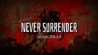Shangrii-La - "Never Surrender" Lyrics