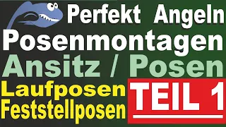 Perfekt Angeln – Posenmontagen TEIL 1 | Ansitzangeln mit der Posenrute | Feststell/Laufposen |