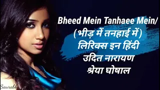 Bheed Mein Tanhaee(Lyrics)Song|Shreya Ghoshal,Udit Narayan|Saregama Music|Nadeem,Shravan| Sameer