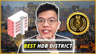 I Found the Top 5 Districts for Singapore HDB